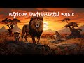 MUSICA RELAJANTE AFRICANA INSTRUMENTAL ONLINE, AFRICAN RELAX MUSIC. 🎧