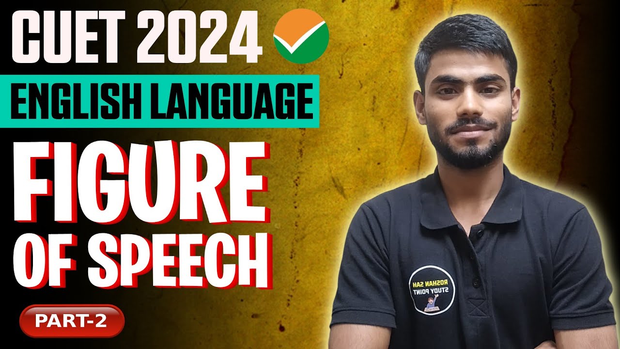 FIGURE Speech || CUET 2024 English Language | CUET UG English Language ...