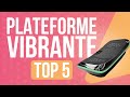 TOP 5 : MEILLEURE PLATEFORME VIBRANTE