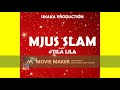 Mjus Slam Tilalila Official Audio