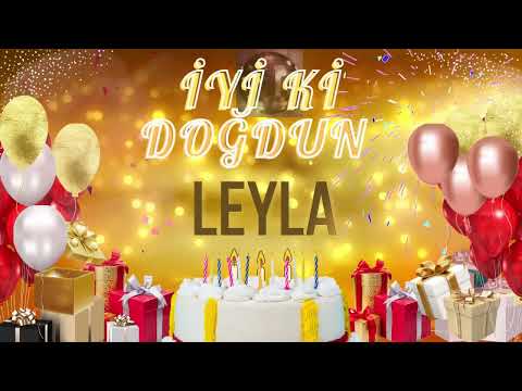 LEYLA - Doğum Günün Kutlu Olsun Leyla