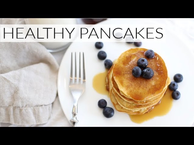 HEALTHY PANCAKES | gluten + grain-free pancakes | Clean & Delicious