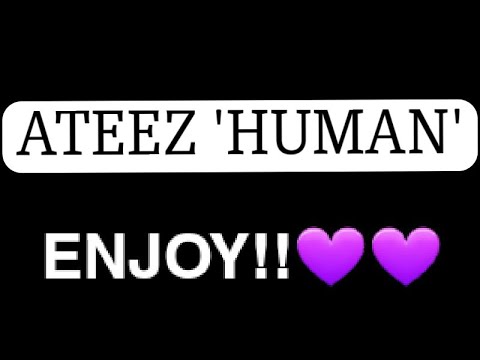 ATEEZ || HUMAN FMV
