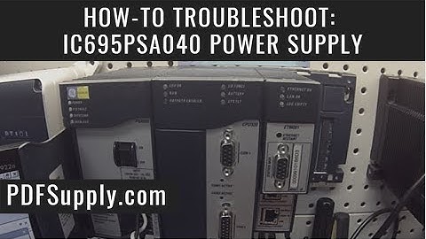 How-To Troubleshoot: IC695PSA040 Power Supply (Rx3i Proficy Machine Edition Training)