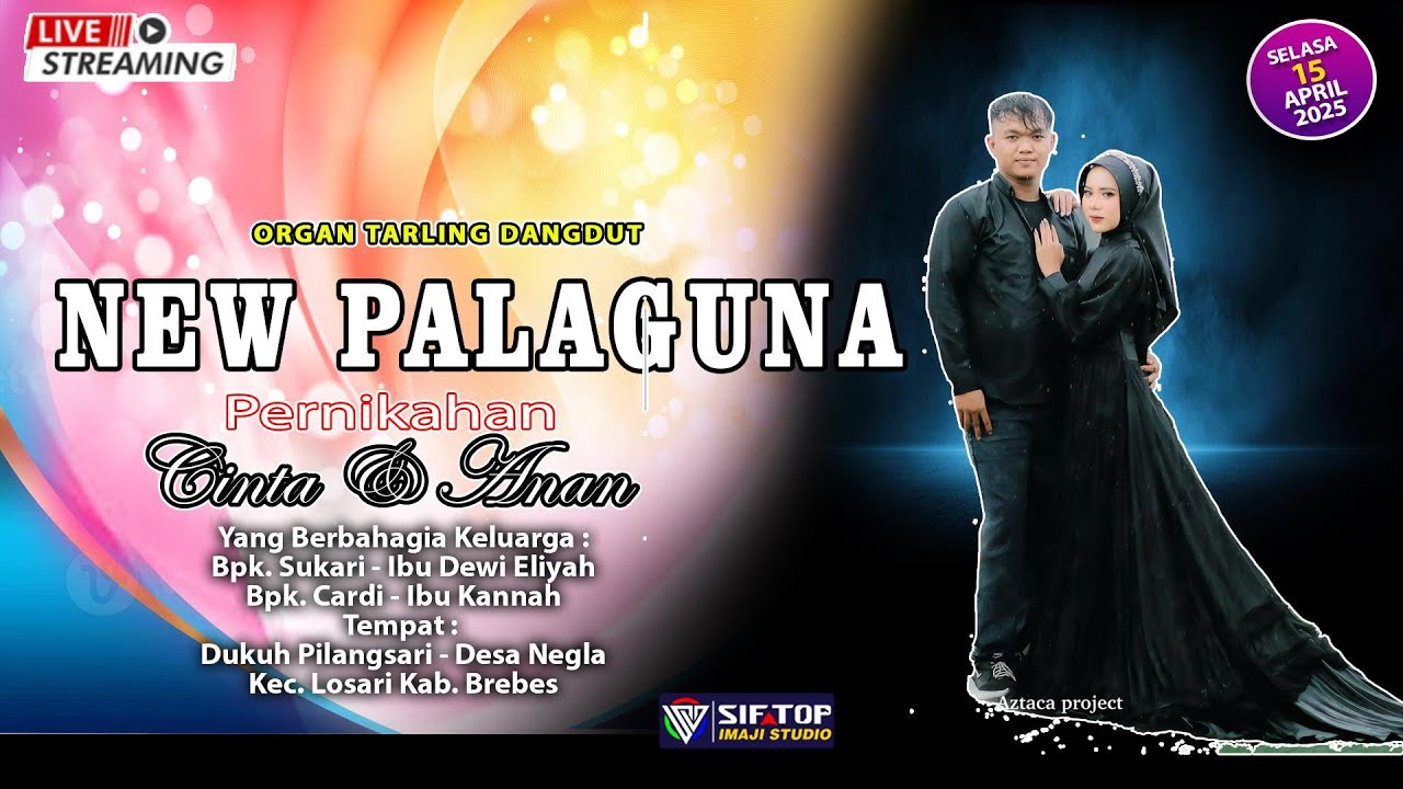 LIVE NEW PALAGUNA | PERNIKAHAN CINTA DAN ANAN | PILANGSARI NEGLA LOSARI 15 April 2025