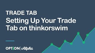 Setting Up Your Trade Tab on thinkorswim