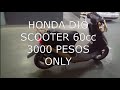 HONDA DIO 60 cc NABILI KO NG HALAGANG 3000 PESOS