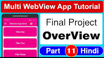 Final Overview | Complete Application Check | Multi Webview App Tutorial
