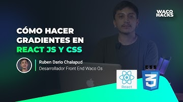 Cómo hacer gradientes en React JS y CSS