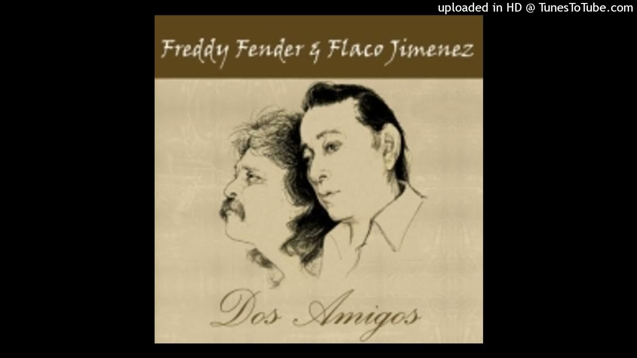 Freddy Fender & Flaco Jimenez La Borradita Freddy Fender & Flaco Jimenez La Borradita