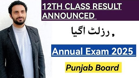 12th class result announced annual exam 2025 Punjab board,intermediate part 2 result announced 2025.