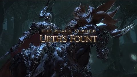 FFXIV ARR: Urth’s Fount - (SCH PoV)