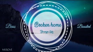 Youngn lipz - Broken home ( bass boosted)
