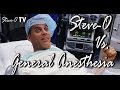 Steve-O vs. General Anesthesia! | Steve-O TV