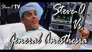 Steve-O vs. General Anesthesia!