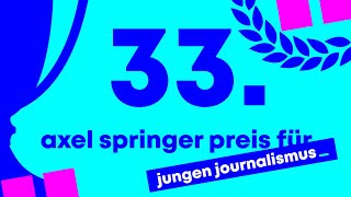 33. Axel-Springer-Preis für jungen Journalismus 2024