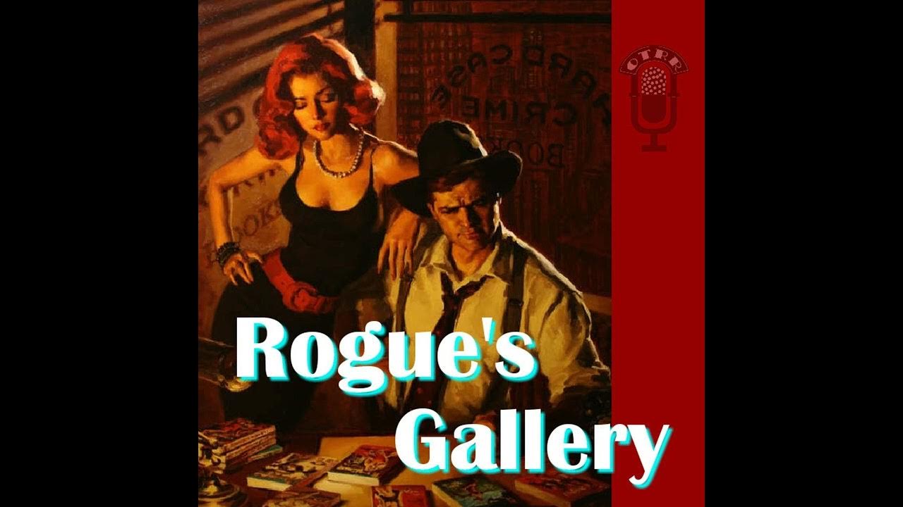 Rogue's Gallery Introduction YouTube