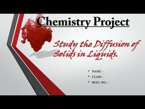 Study the diffusion of the solids in liquids. #ppt 3