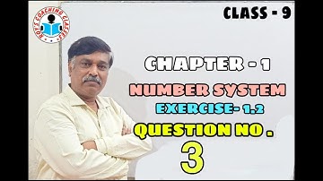 Class-9 Number System Chapter-1, EX-1.2, Question-3, PART-3