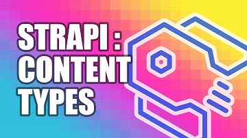 Strapi Content Types 🚀