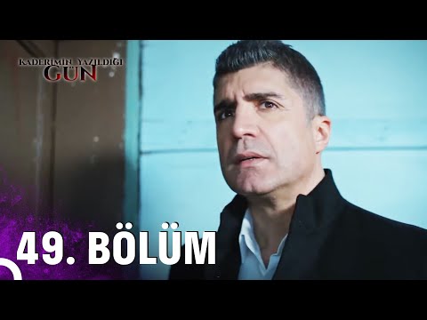 Kaderimin Yazıldığı Gün | 49. Bölüm