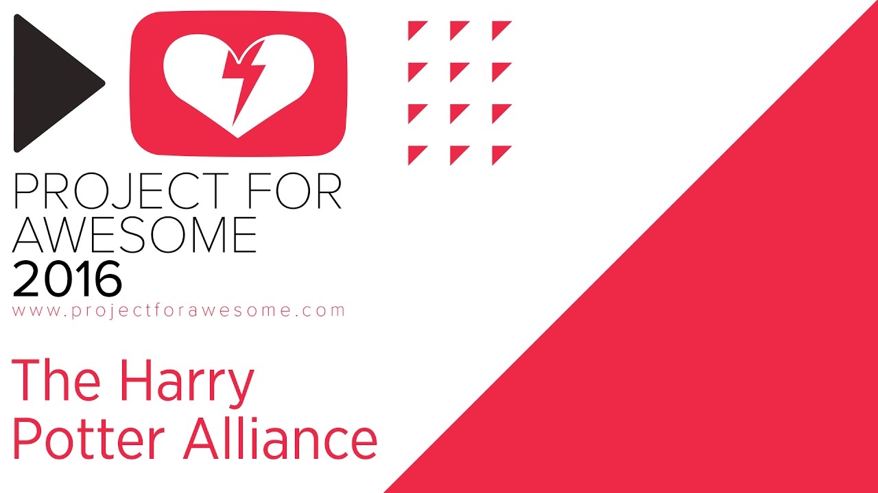 Harry Potter Alliance- Project for Awesome 2016