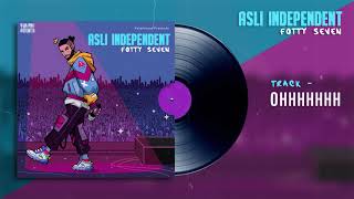 FOTTY SEVEN - OHHHHHHH | ASLI INDEPENDENT EP | KALAMKAAR