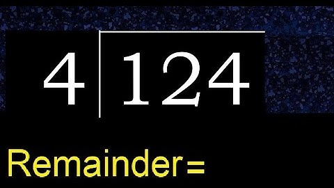 Deel 124 door 4, rest. Delen met 1-cijferige delers. Hoe te doen.