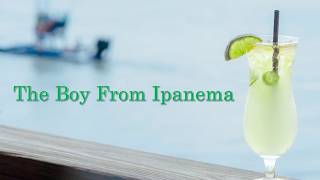 The Boy From Ipanema / cover by noa noa