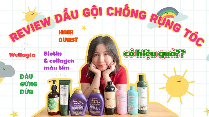 Review dầu gội chống rụng tóc năm 2024