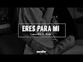 Eres para mí -  Lara91k · Duki (slowed + reverb)