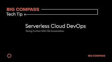 Serverless DevOps - Going Further with QA Automation