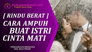 Cara Membuat Istri Selalu Rindu Suami