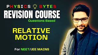 CH_05 Relative Motion | CRASH COURSE | Complete Topic Revision | JEE | NEET | Class 11th |