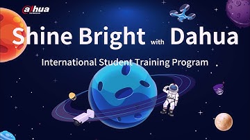 Dahua Technology 2021 International  Student Training Program
