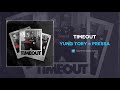 Yung Tory Pressa Timeout AUDIO mp3