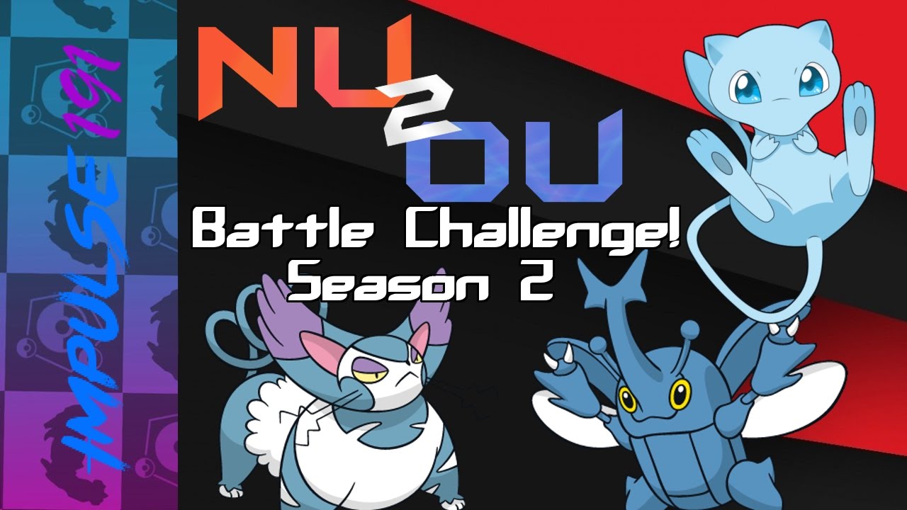 NU2OU Battle Challenge Season 2! - Pokemon Battle Challenge w/ Impulse191