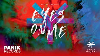 Tayllor & Frankie Lluc - Eyes On Me Feat. Biishop - Official Audio Release