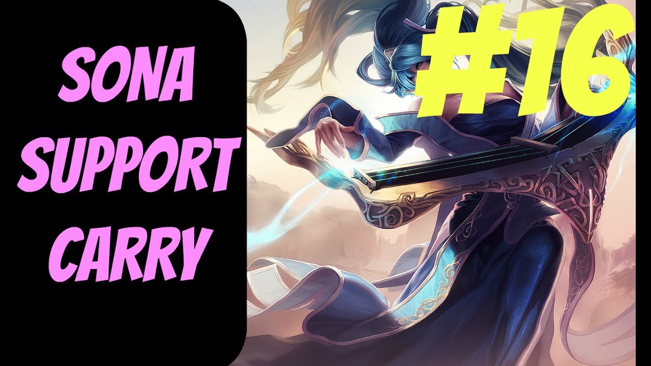 lets play a little game How to Carry as Sona #16 -- Only Support to Diamond Series -- League of Legends