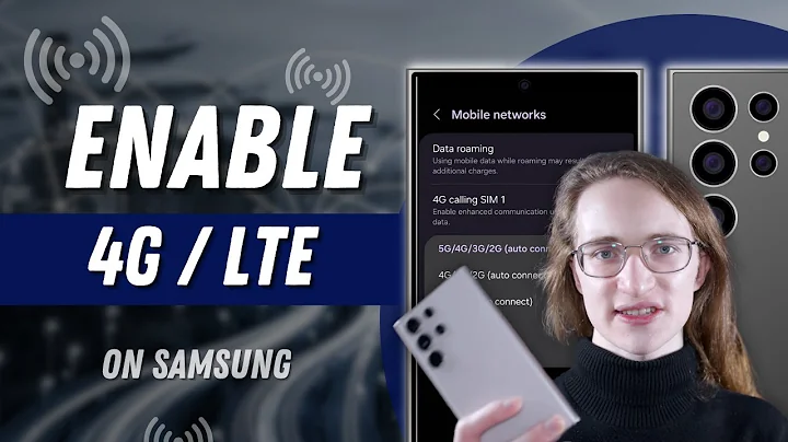 How to Enable 4G LTE on Samsung Phones