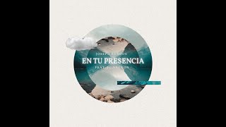 Video thumbnail of "En tu Presencia by Joseph Burgos (feat. Jc Negron)"
