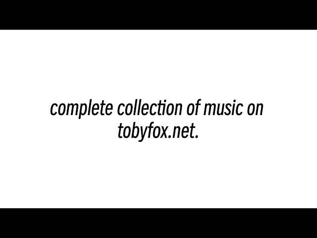 The complete collection of music on tobyfox.net (Reupload) 