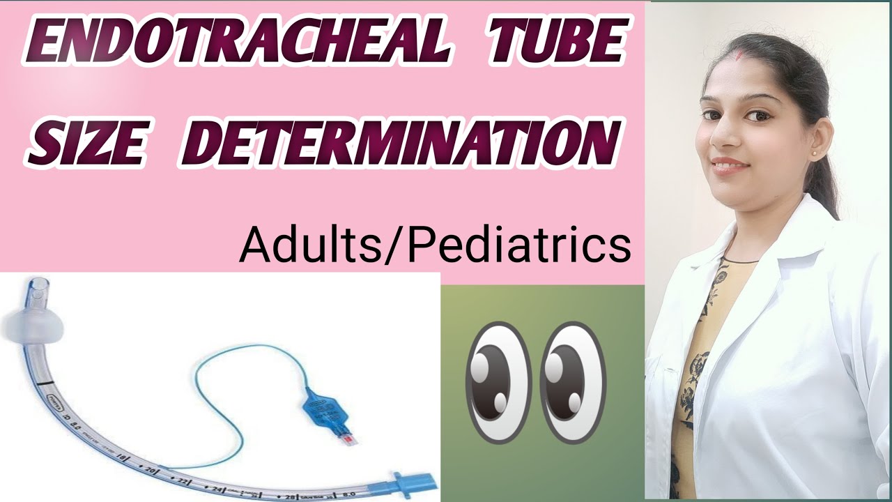 ENDOTRACHEAL TUBE SIZE DETERMINATION- ADULTS & PEDIATRICS - YouTube