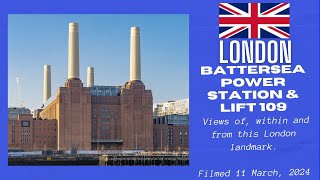 Battersea Power Station and Lift 109, London, England - 11 March, 2024
