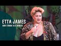 Etta James - How Strong Is A Woman - (Live At Montreux 1993)