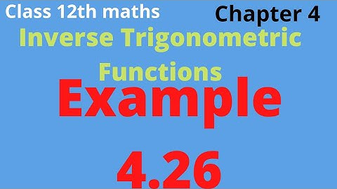 class 12th Maths | Example 4.26| chapter 4 | Inverse trigonometric functions |Rho mathematics