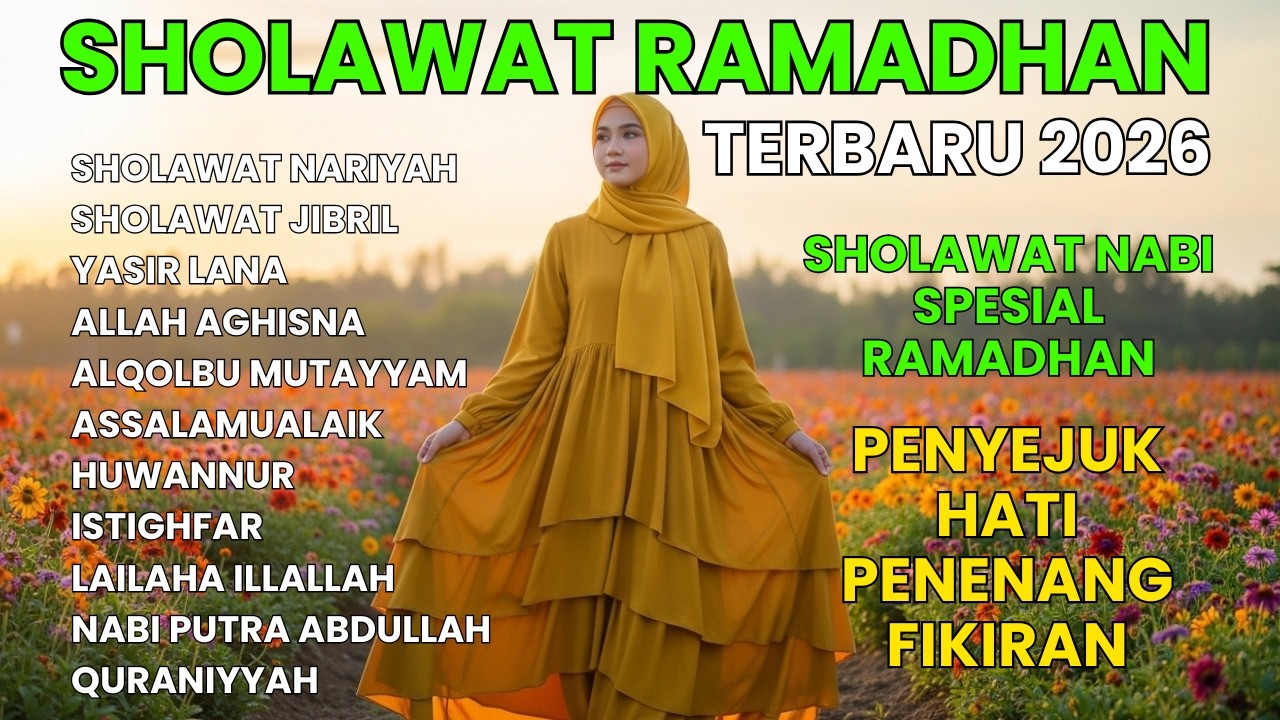 SHOLAWAT NARIYAH - SHOLAWAT NABI RAMADHAN TERBARU 2026 - LAGU RAMADHAN MENYENTUH HATI PENYEJUK JIWA