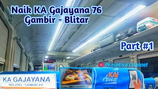 Naik Kereta Api Gajayana 76 Part 1 - Gambir ke Blitar