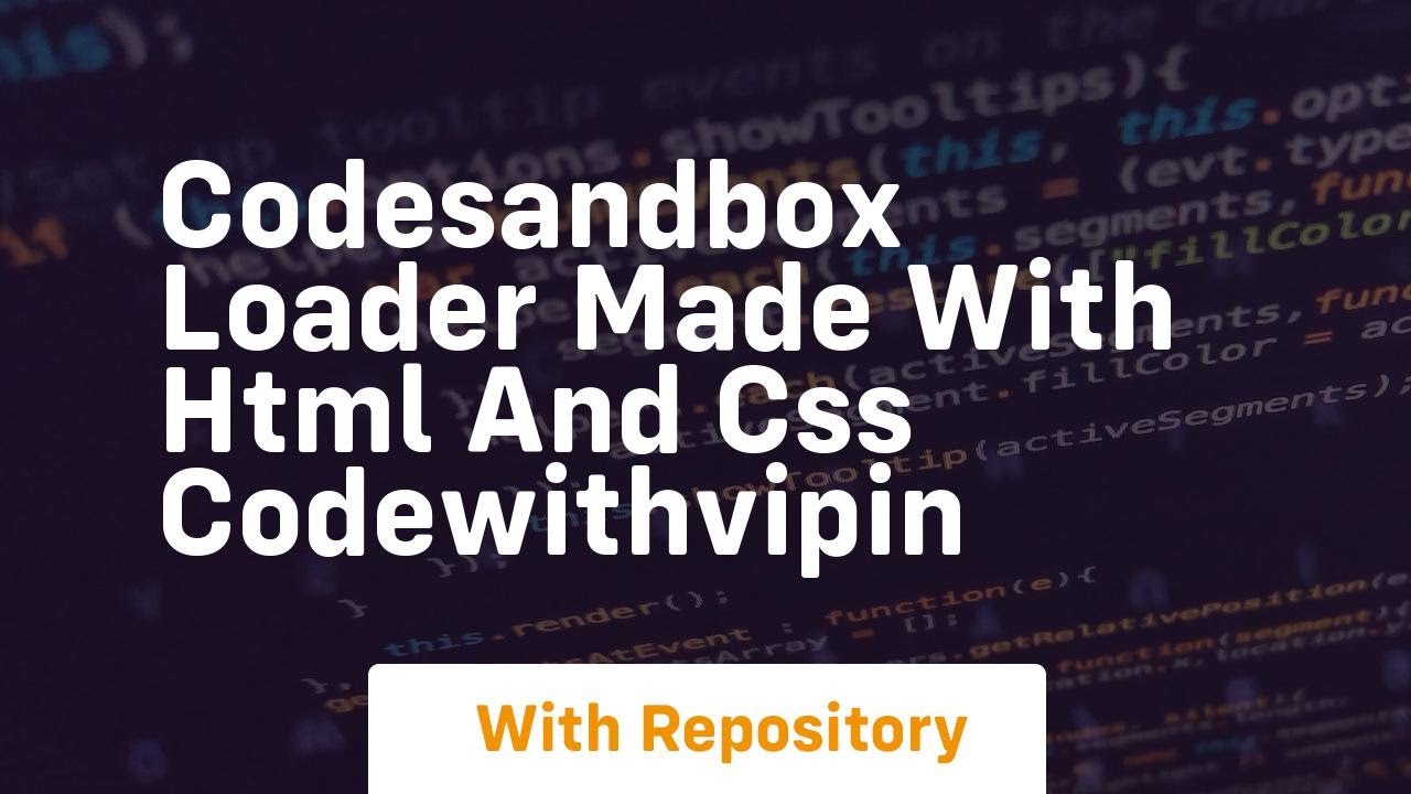 Codesandbox loader made with html and css codewithvipin - YouTube
