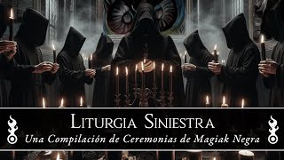 Liturgia Siniestra: Un Compilación de Ceremonias de Magiak Negra